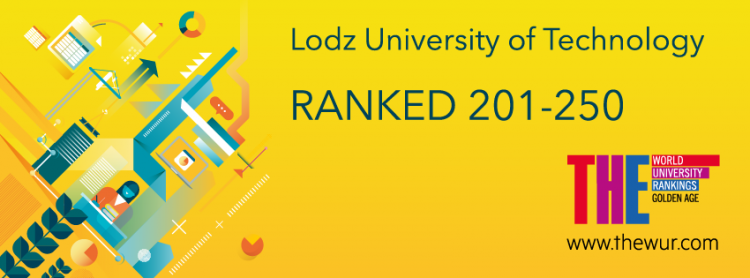 Lodz University of Technology RANKED 201-250 in the Golden Age THE